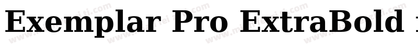 Exemplar Pro ExtraBold font字体转换